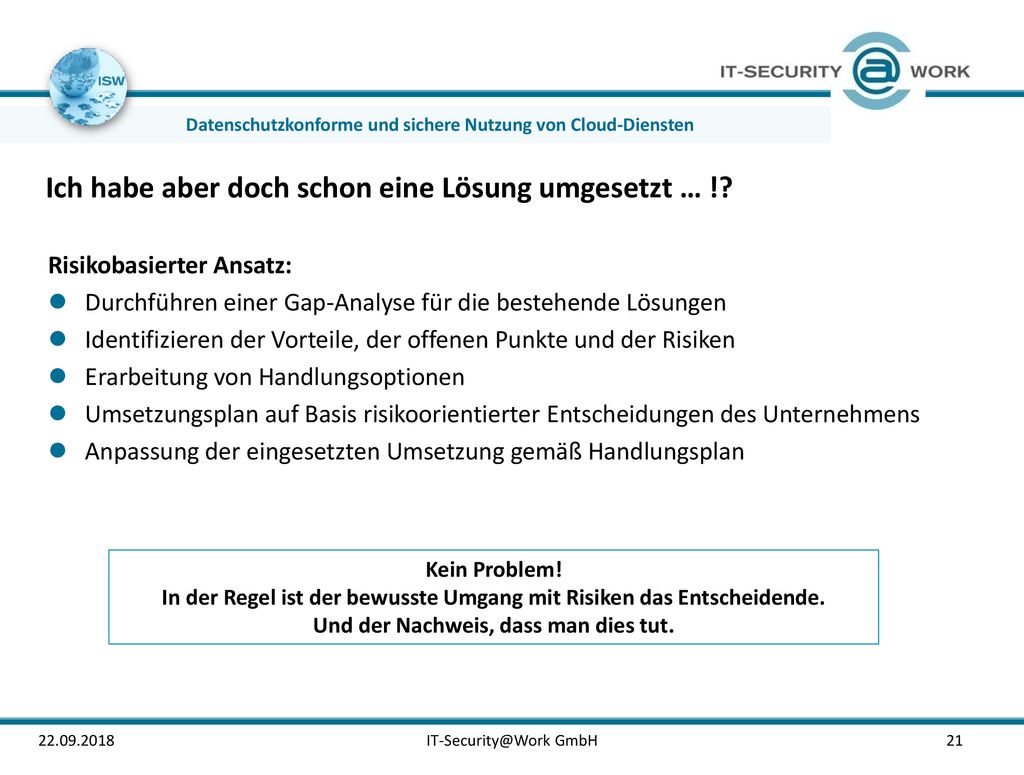 Ich habe aber doch schon eine Lösung umgesetzt … !