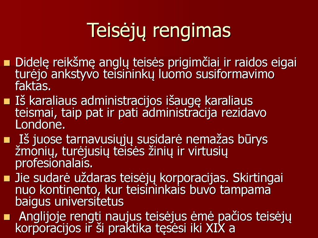 Teisėjų rengimas Didelę reikšmę anglų teisės prigimčiai ir raidos eigai turėjo ankstyvo teisininkų luomo susiformavimo faktas.