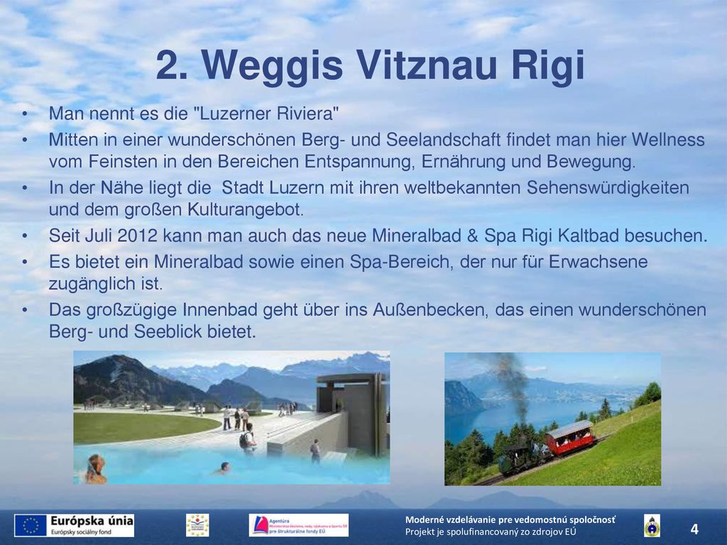 2. Weggis Vitznau Rigi Man nennt es die Luzerner Riviera