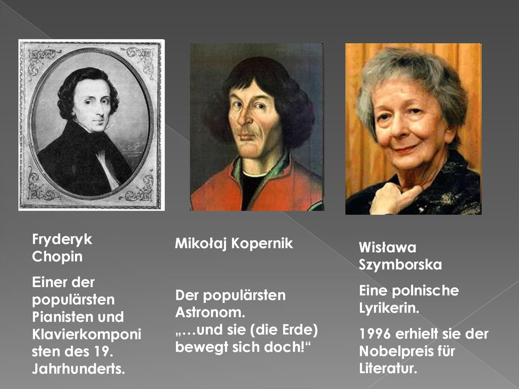 Fryderyk Chopin Einer der populärsten Pianisten und Klavierkomponisten des 19. Jahrhunderts. Mikołaj Kopernik.