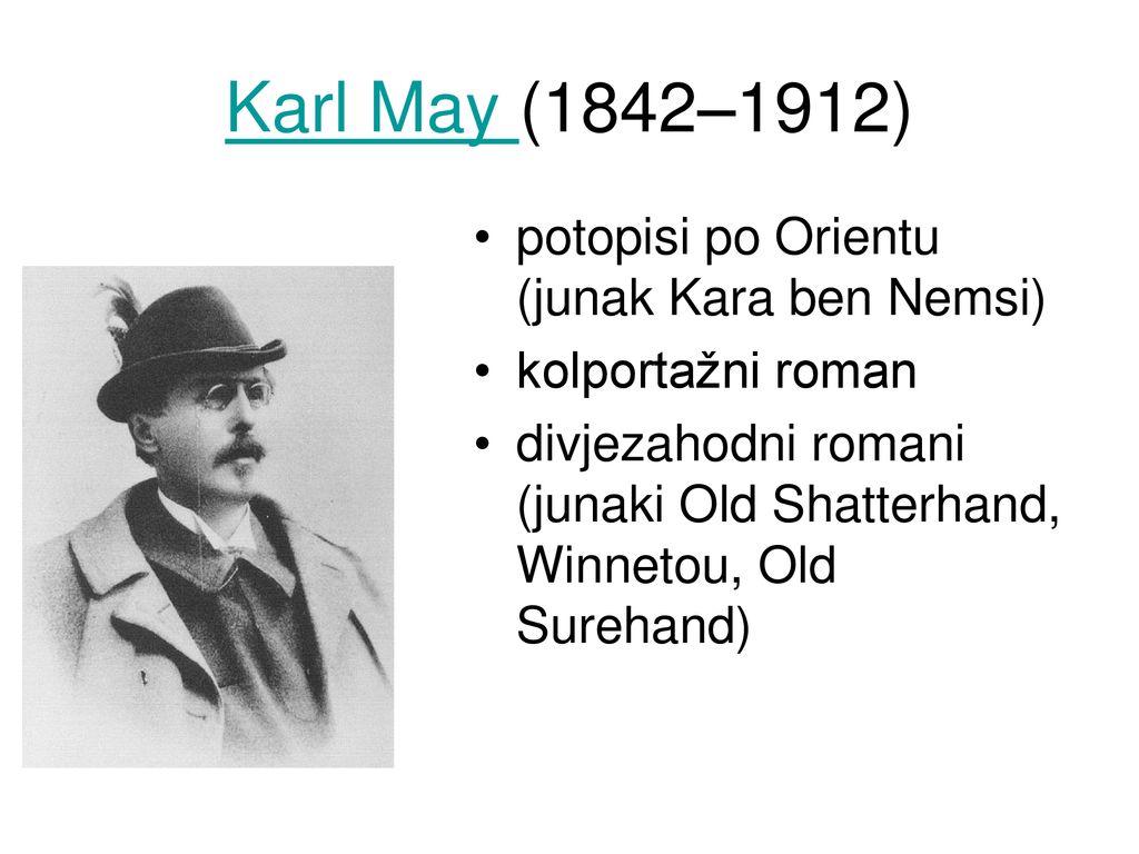 Karl May (1842–1912) potopisi po Orientu (junak Kara ben Nemsi)