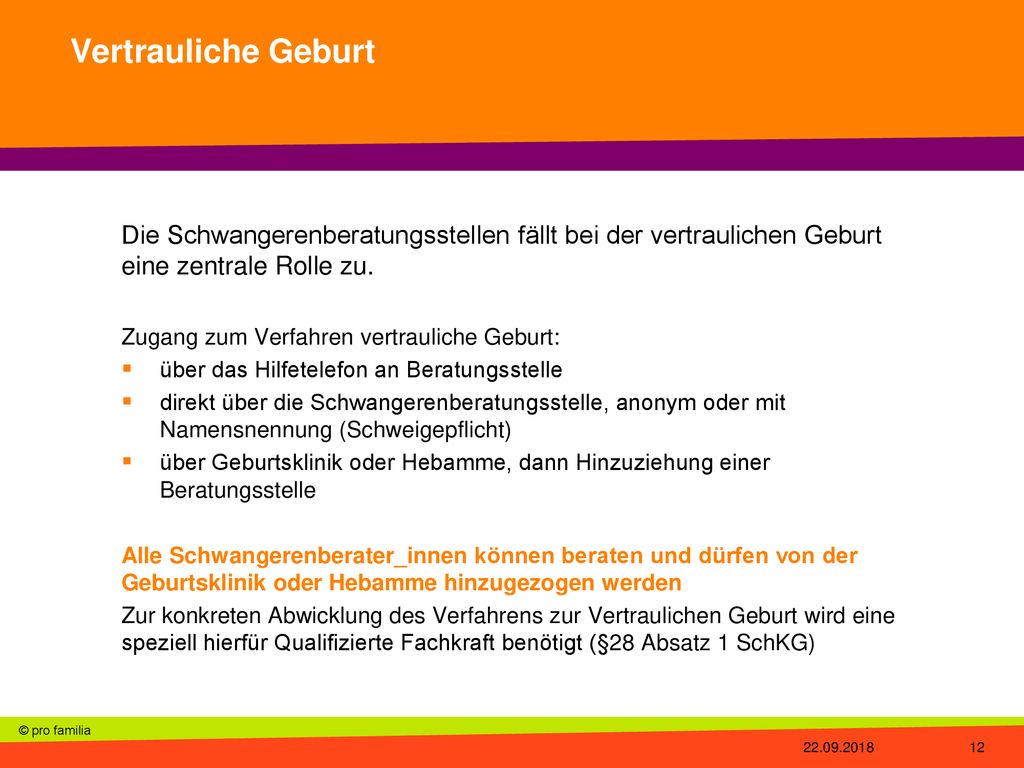 Vertrauliche Geburt Die Schwangerenberatungsstellen fällt bei der vertraulichen Geburt eine zentrale Rolle zu.