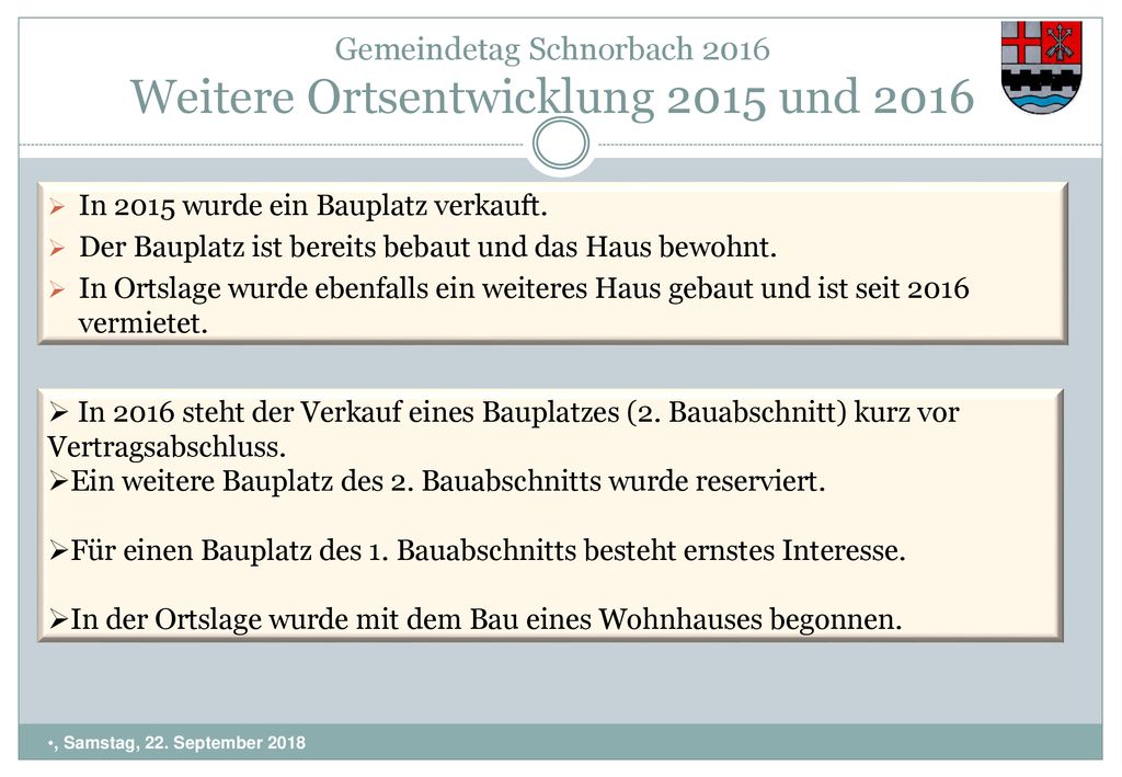 Gemeindetag Schnorbach 2016 Weitere Ortsentwicklung 2015 und 2016