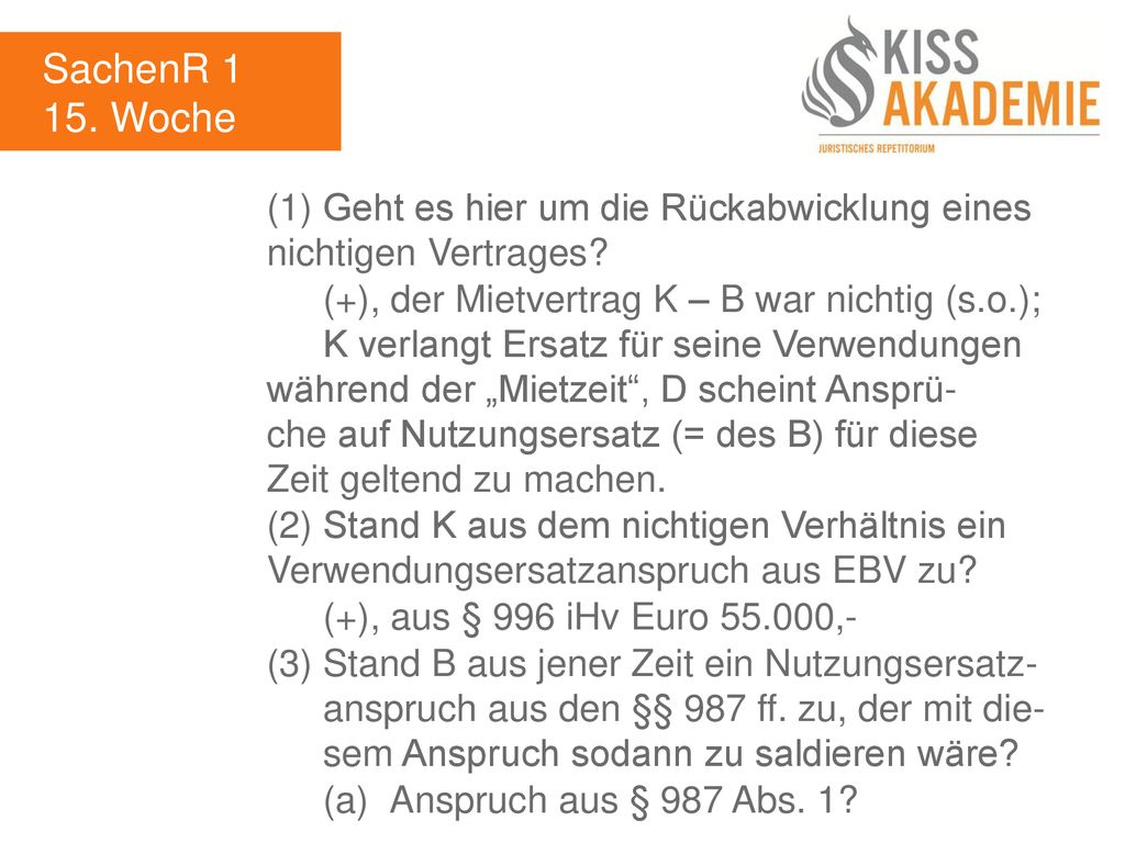 SachenR Woche. (1) Geht es hier um die Rückabwicklung eines nichtigen Vertrages