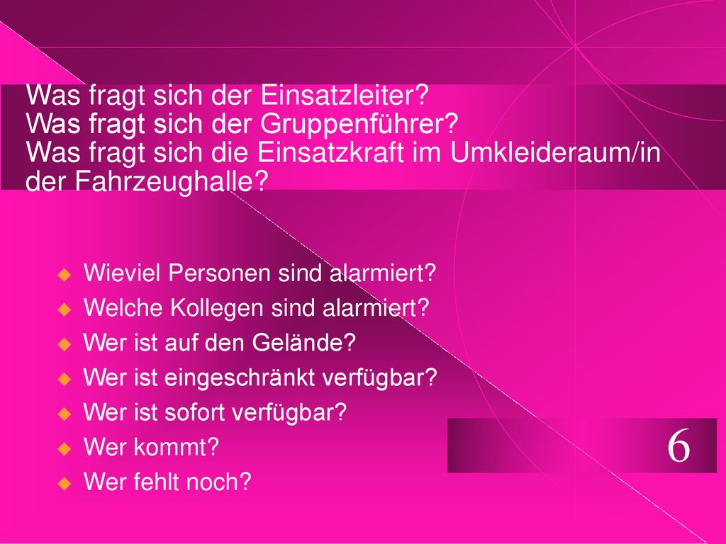 Was fragt sich der Einsatzleiter. Was fragt sich der Gruppenführer