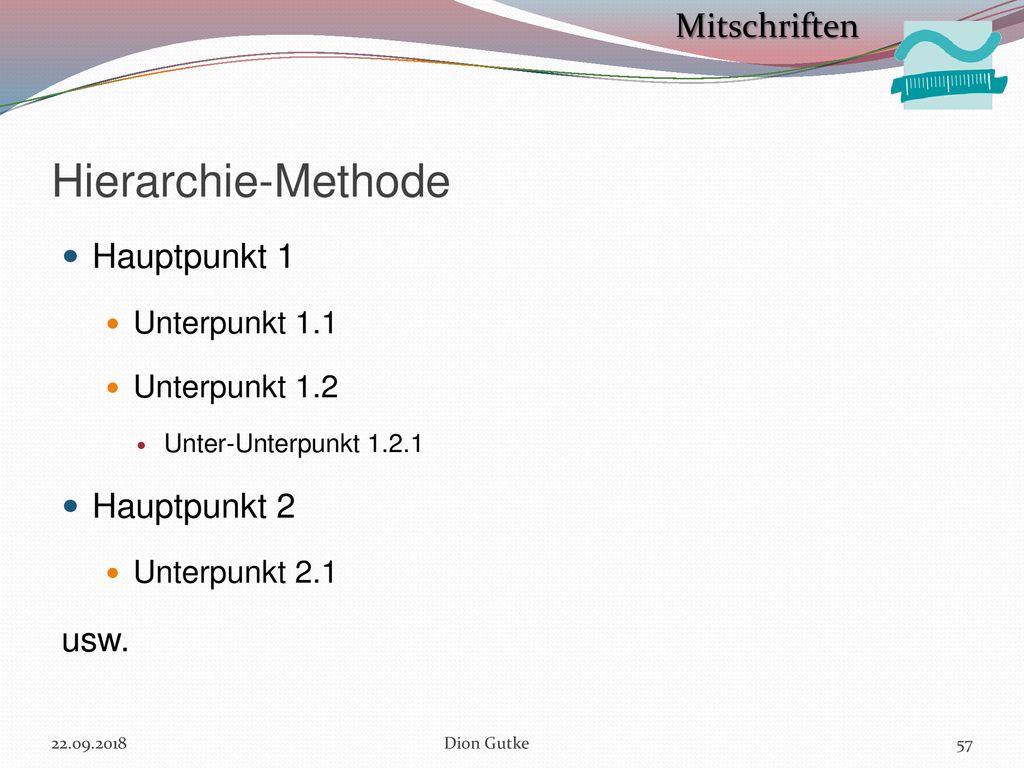 Hierarchie-Methode Mitschriften Hauptpunkt 1 Hauptpunkt 2 usw.