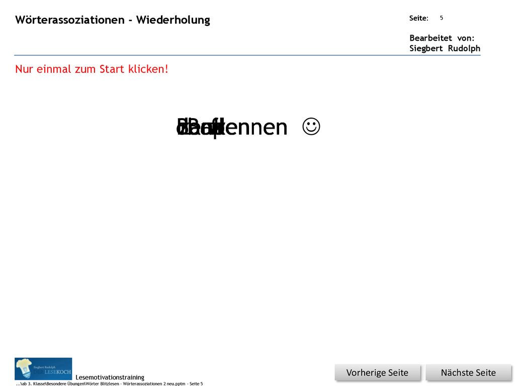 denken Banken danken zanken ranken Boden baden wen wenn flennen 