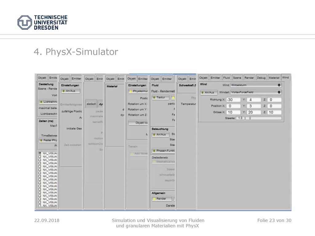 4. PhysX-Simulator Zur Umsetzung der Untersuchung und der Implementierung wurde ein umfangreiches Tool entwickelt.