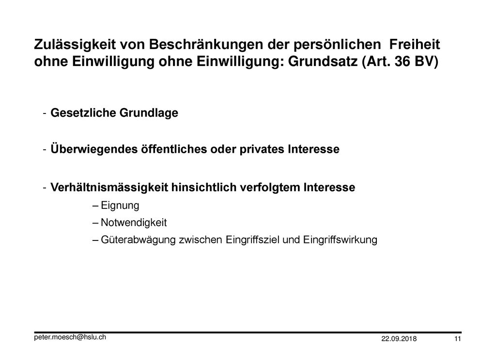 Zulässigkeit von Beschränkungen der persönlichen Freiheit ohne Einwilligung ohne Einwilligung: Grundsatz (Art. 36 BV)