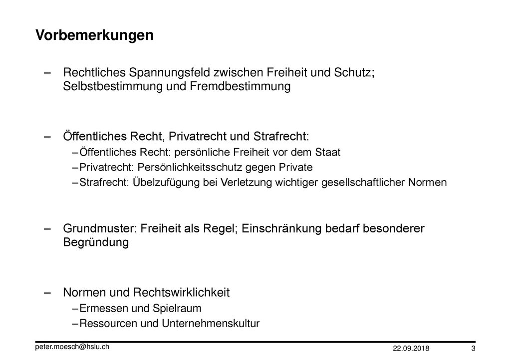 Vorbemerkungen Rechtliches Spannungsfeld zwischen Freiheit und Schutz; Selbstbestimmung und Fremdbestimmung.