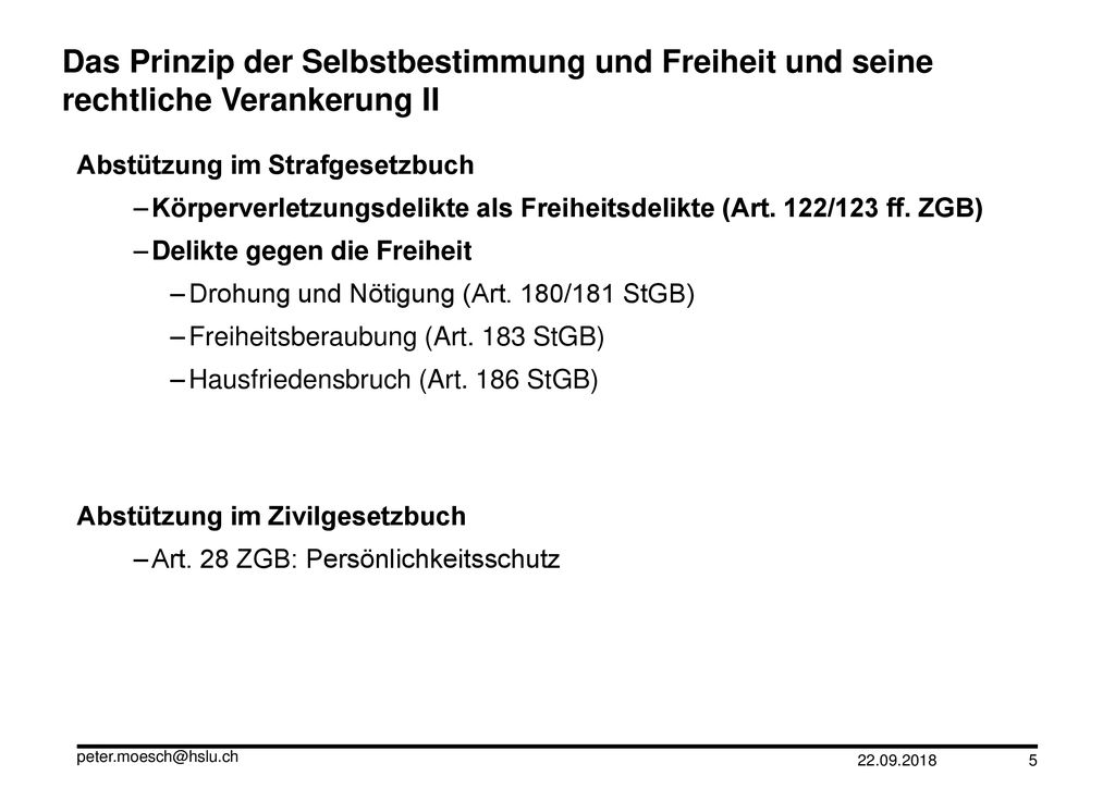 Das Prinzip der Selbstbestimmung und Freiheit und seine rechtliche Verankerung II