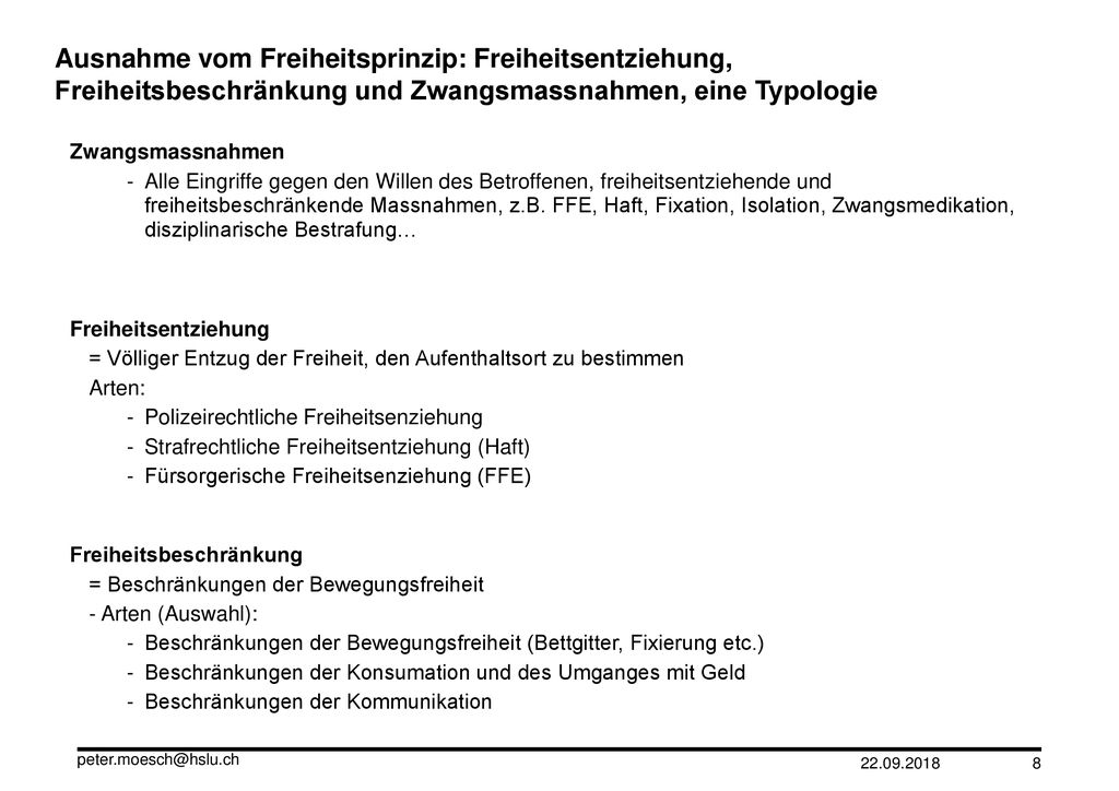 Ausnahme vom Freiheitsprinzip: Freiheitsentziehung, Freiheitsbeschränkung und Zwangsmassnahmen, eine Typologie