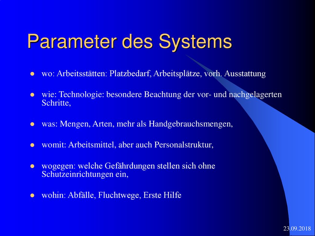 Parameter des Systems wo: Arbeitsstätten: Platzbedarf, Arbeitsplätze, vorh. Ausstattung.