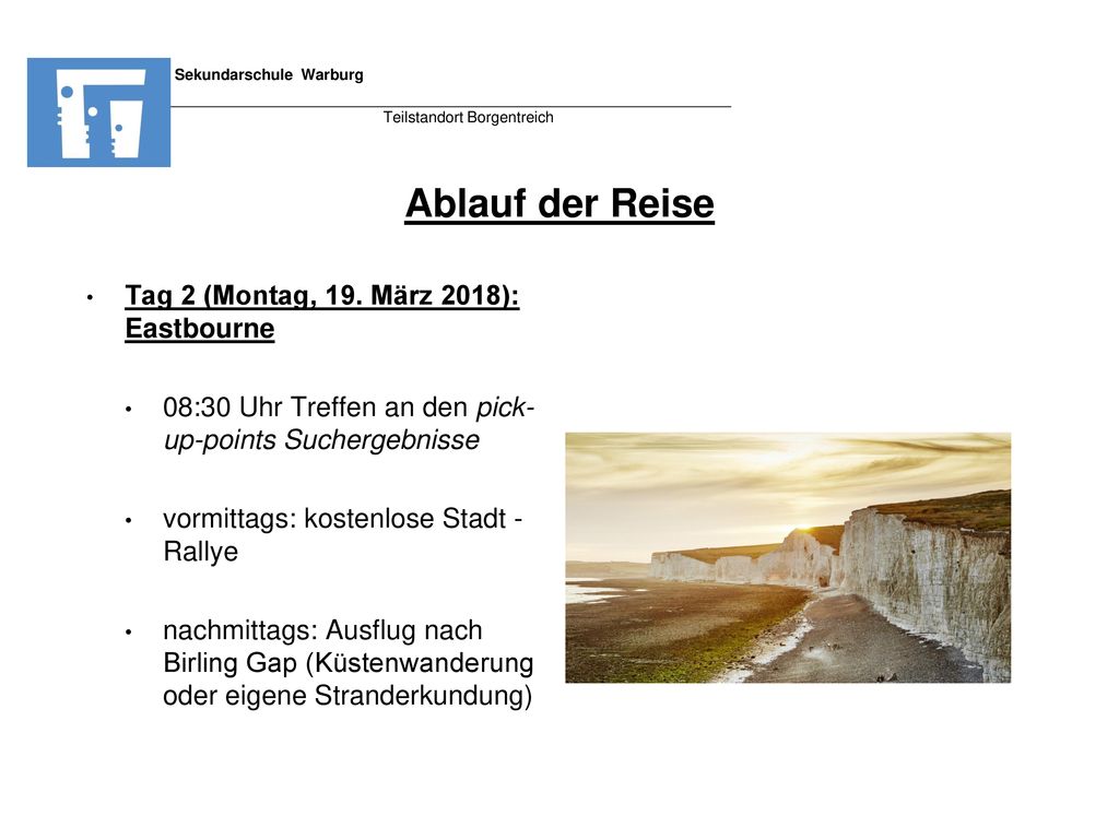Ablauf der Reise Tag 2 (Montag, 19. März 2018): Eastbourne