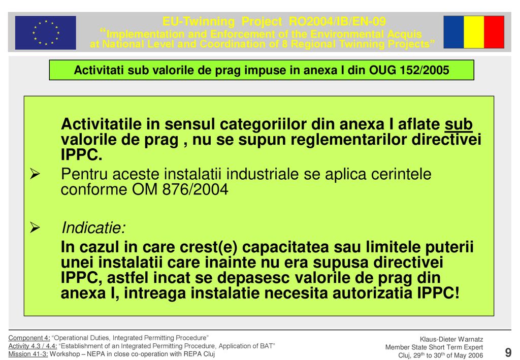 Activitati sub valorile de prag impuse in anexa I din OUG 152/2005