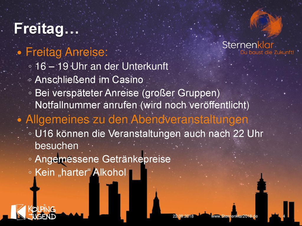 Freitag… Freitag Anreise: Allgemeines zu den Abendveranstaltungen