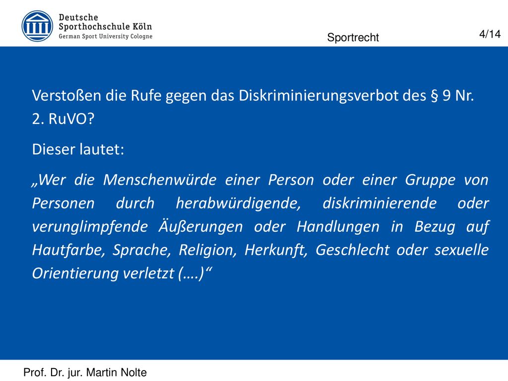 4/14 Verstoßen die Rufe gegen das Diskriminierungsverbot des § 9 Nr. 2. RuVO Dieser lautet: