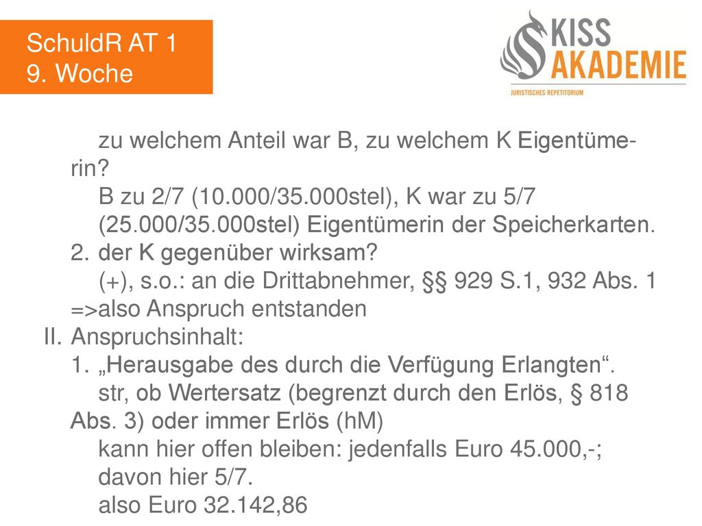 SchuldR AT 1 9. Woche. zu welchem Anteil war B, zu welchem K Eigentüme- rin