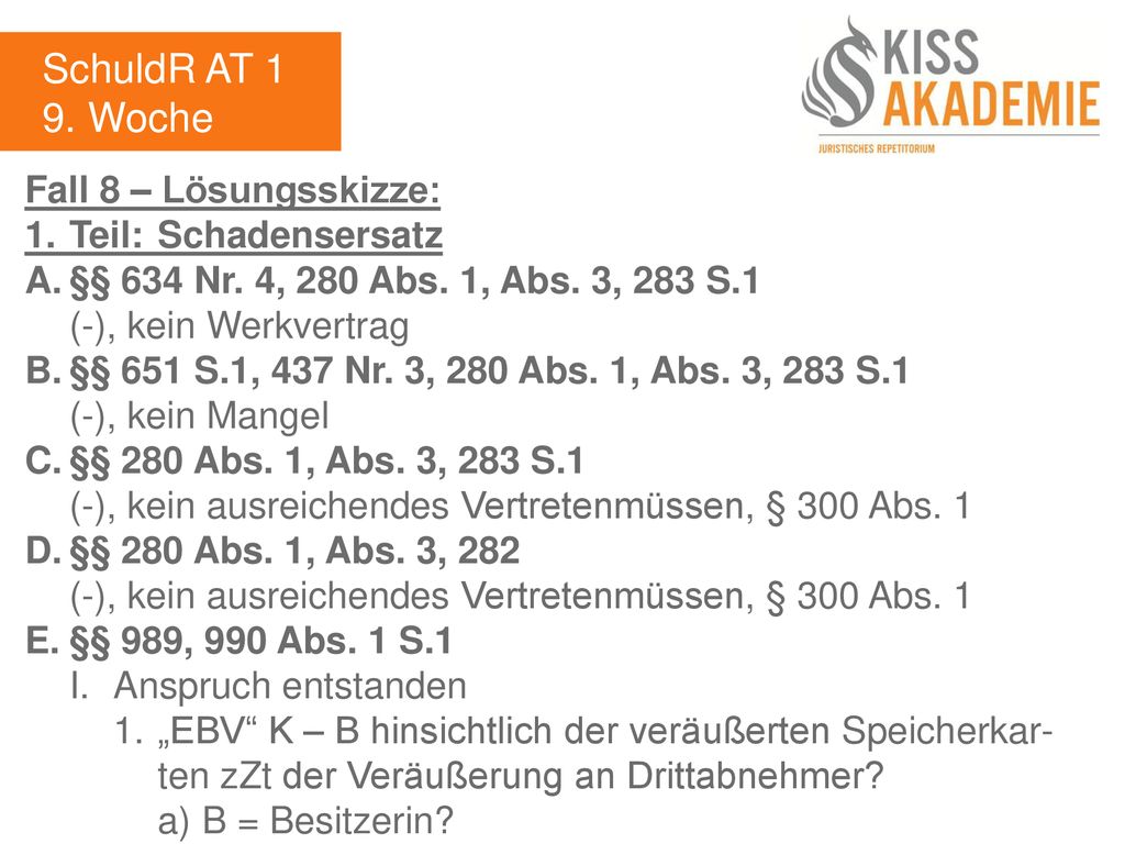 SchuldR AT 1 9. Woche Fall 8 – Lösungsskizze: 1. Teil: Schadensersatz