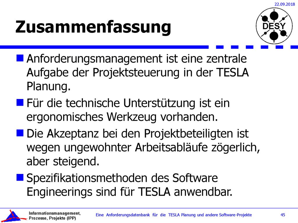Zusammenfassung. Anforderungsmanagement ist eine zentrale Aufgabe der Projektsteuerung in der TESLA Planung.