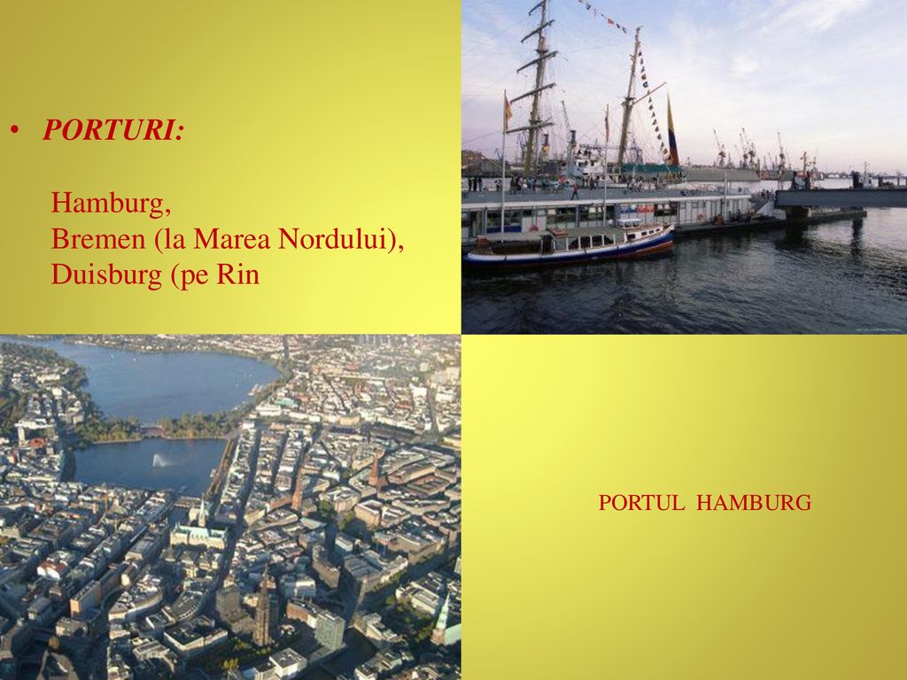 PORTURI: Hamburg, Bremen (la Marea Nordului), Duisburg (pe Rin