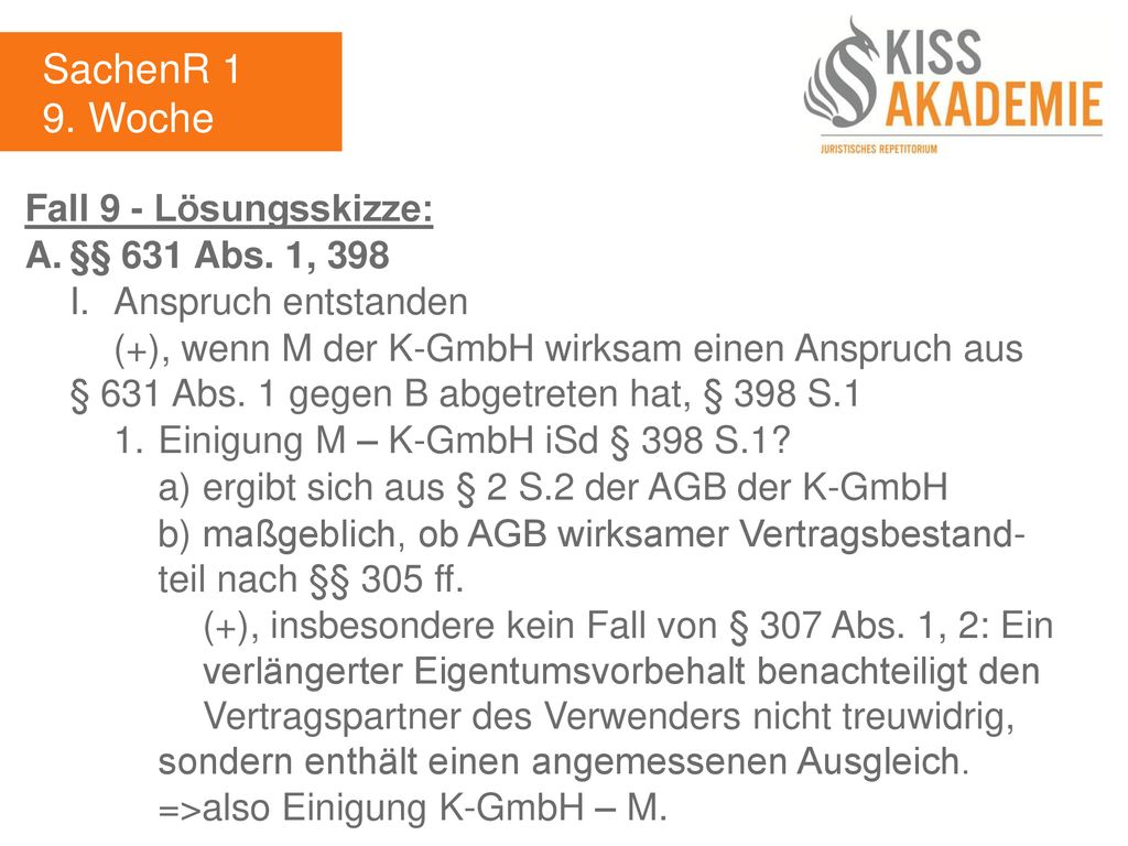 SachenR 1 9. Woche Fall 9 - Lösungsskizze: A. §§ 631 Abs. 1, 398