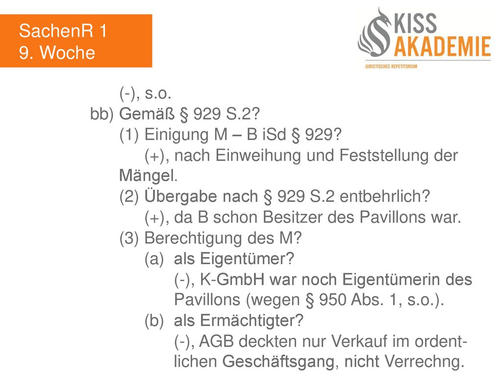 SachenR 1 9. Woche (-), s.o. bb) Gemäß § 929 S.2