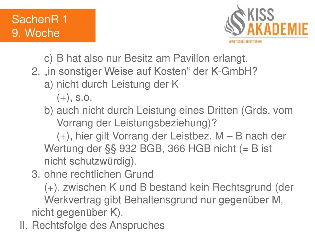 SachenR 1 9. Woche c) B hat also nur Besitz am Pavillon erlangt.