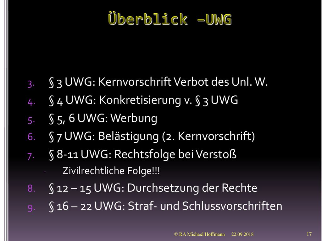 Überblick –UWG § 3 UWG: Kernvorschrift Verbot des Unl. W.