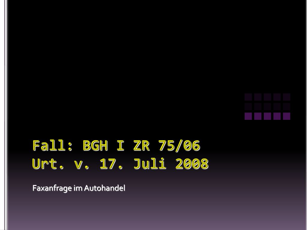 Fall: BGH I ZR 75/06 Urt. v. 17. Juli 2008