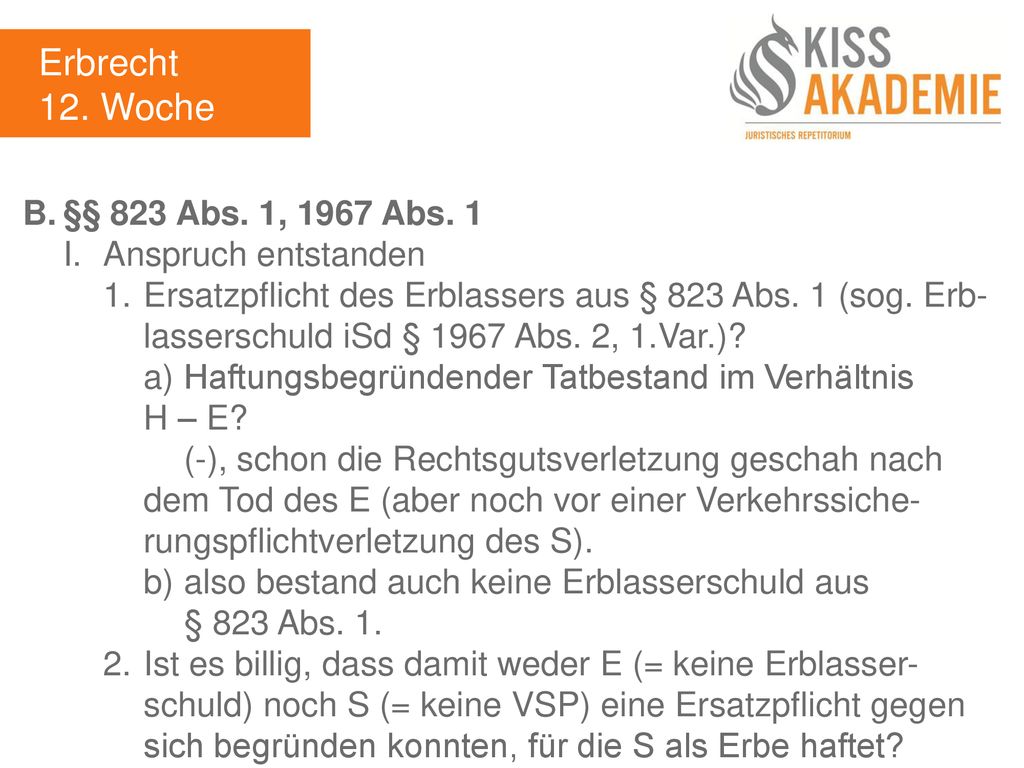Erbrecht 12. Woche B. §§ 823 Abs. 1, 1967 Abs. 1
