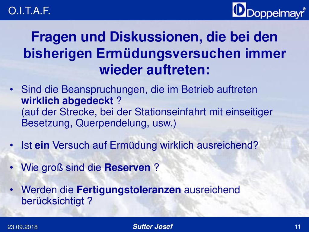 Fragen und Diskussionen, die bei den bisherigen Ermüdungsversuchen immer wieder auftreten: