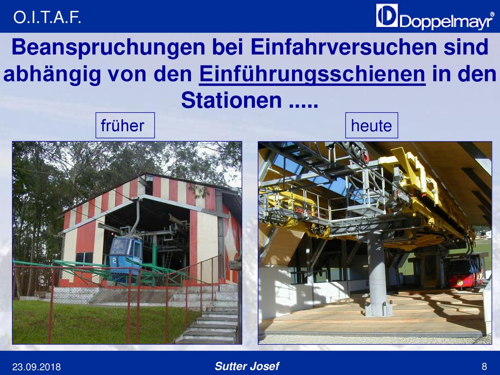 Beanspruchungen bei Einfahrversuchen sind abhängig von den Einführungsschienen in den Stationen .....