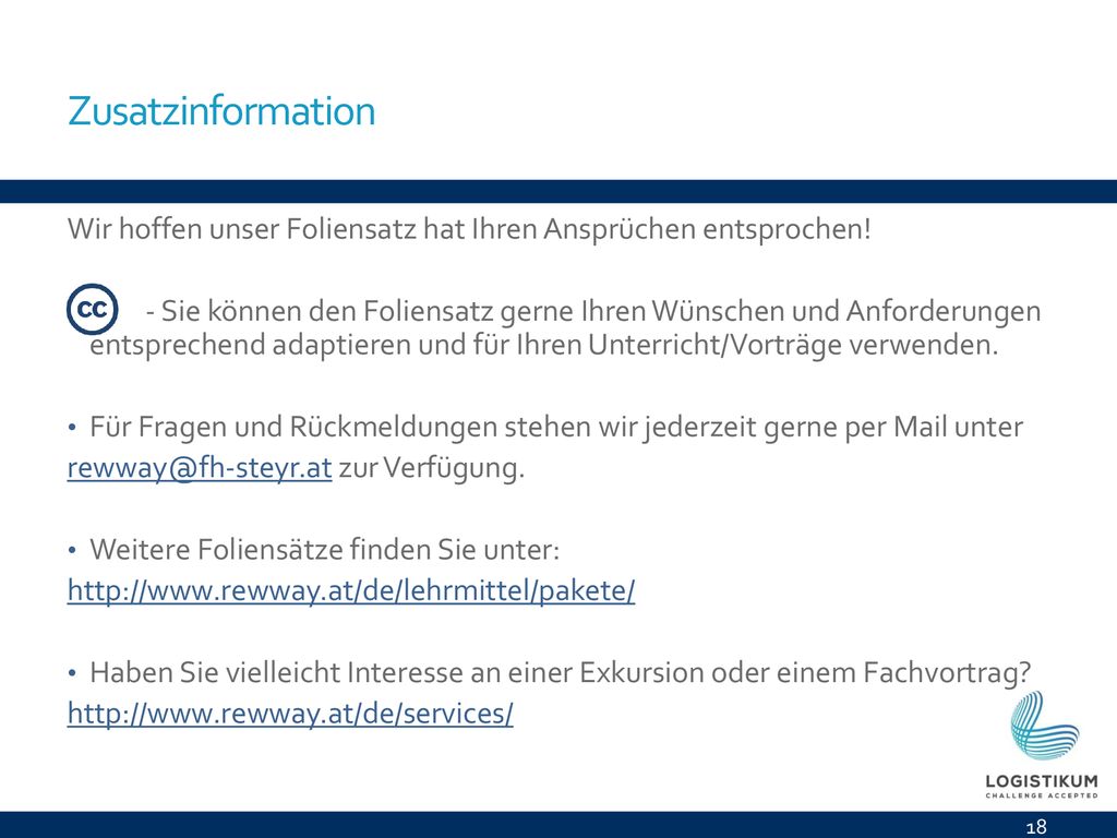 Zusatzinformation Wir hoffen unser Foliensatz hat Ihren Ansprüchen entsprochen!