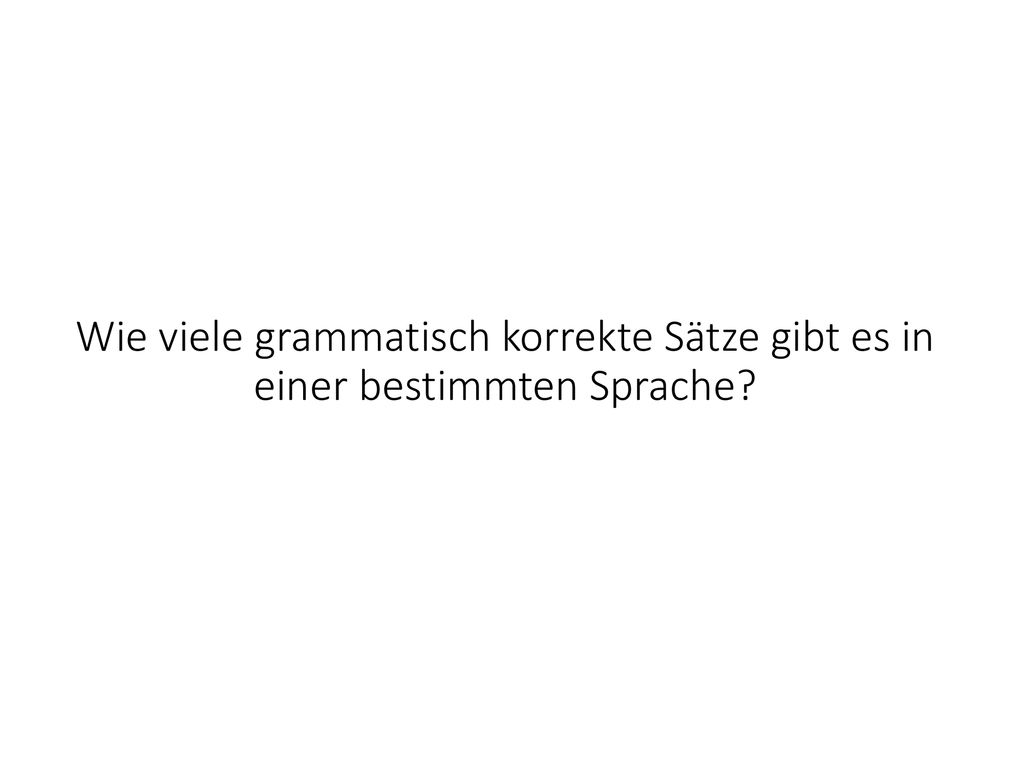 Wie viele grammatisch korrekte Sätze gibt es in einer bestimmten Sprache