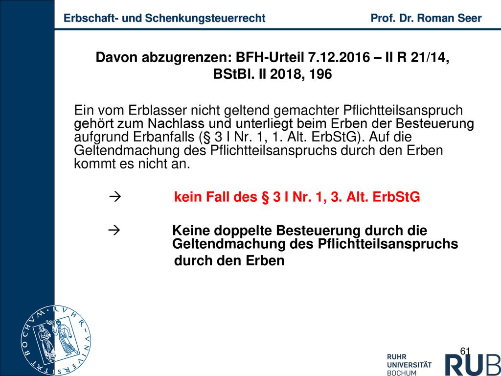  kein Fall des § 3 I Nr. 1, 3. Alt. ErbStG
