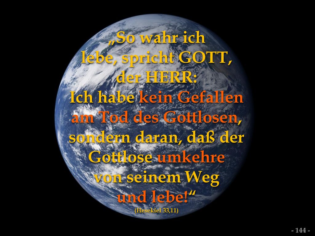 „So wahr ich lebe, spricht GOTT, der HERR: Ich habe kein Gefallen