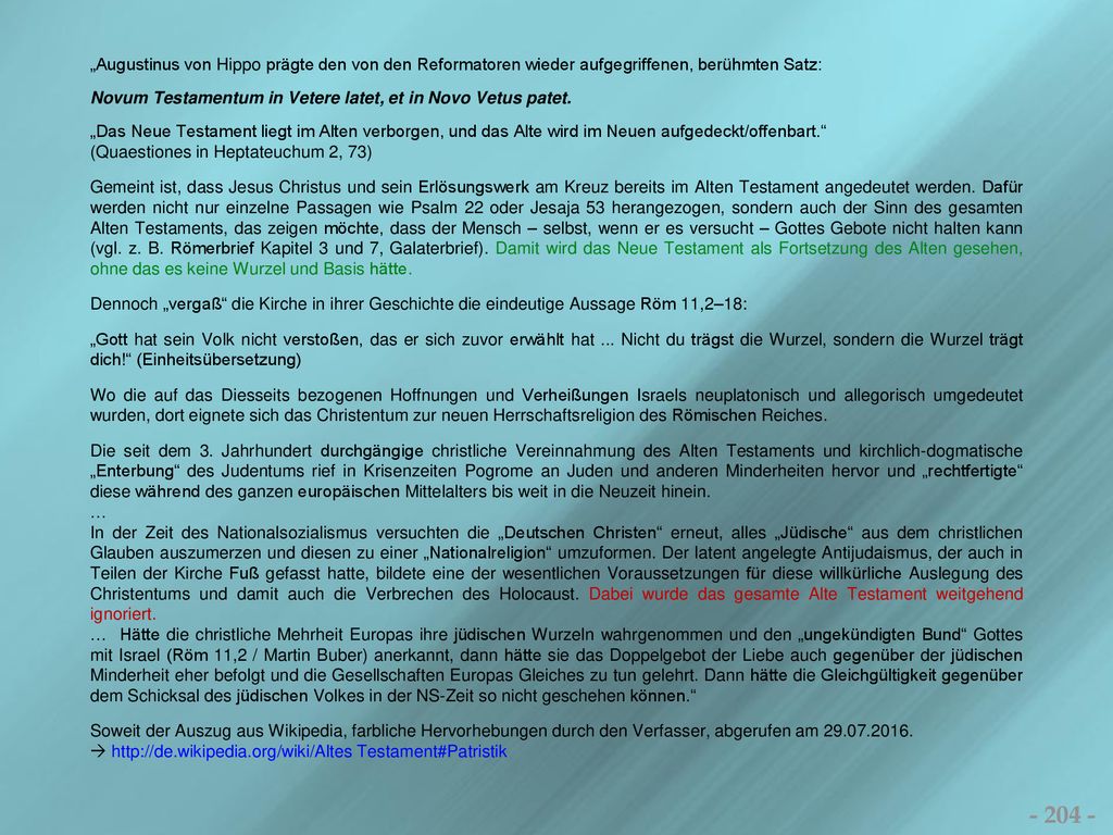 „Augustinus von Hippo prägte den von den Reformatoren wieder aufgegriffenen, berühmten Satz: