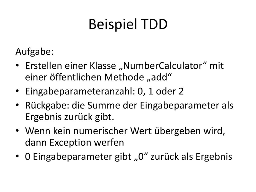 Beispiel TDD Aufgabe: Erstellen einer Klasse „NumberCalculator mit einer öffentlichen Methode „add