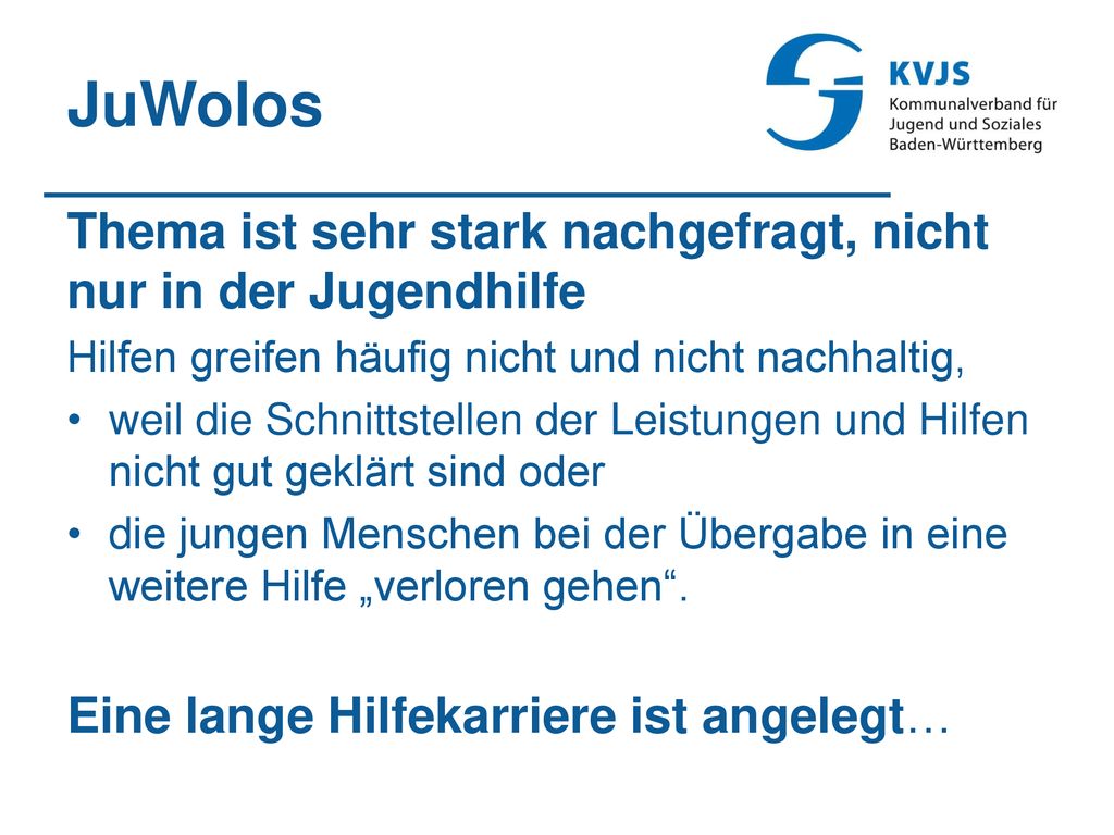 JuWolos Thema ist sehr stark nachgefragt, nicht nur in der Jugendhilfe