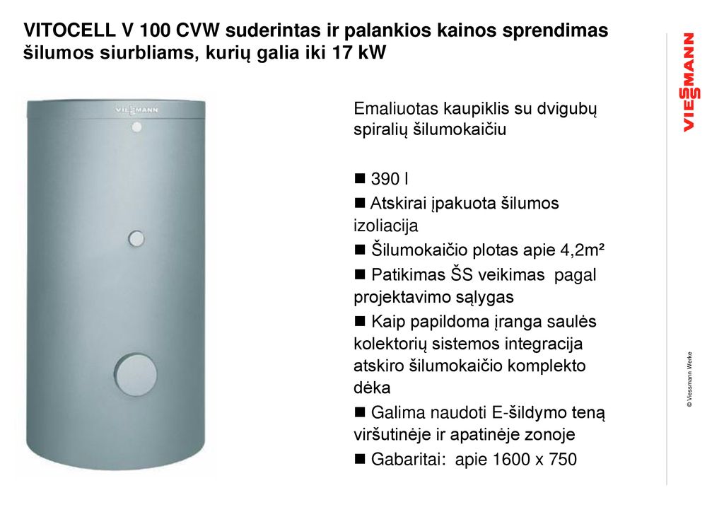 VITOCELL V 100 CVW suderintas ir palankios kainos sprendimas šilumos siurbliams, kurių galia iki 17 kW