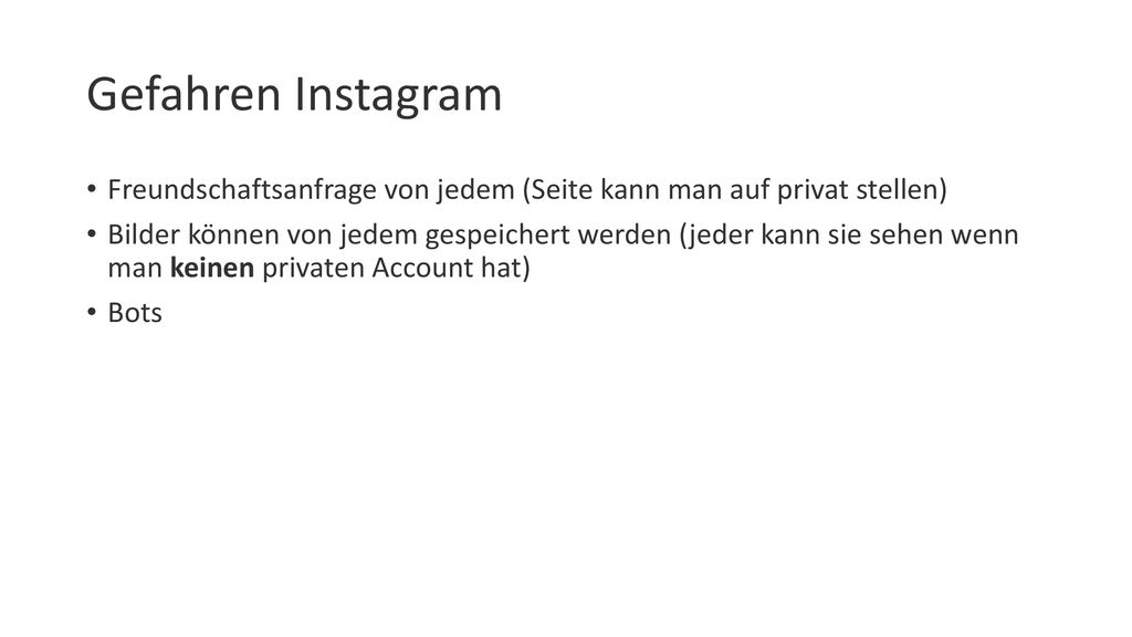 Gefahren Instagram Freundschaftsanfrage von jedem (Seite kann man auf privat stellen)