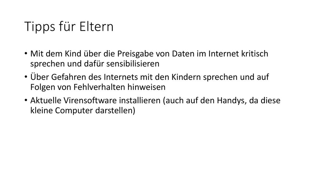 Tipps für Eltern Mit dem Kind über die Preisgabe von Daten im Internet kritisch sprechen und dafür sensibilisieren.