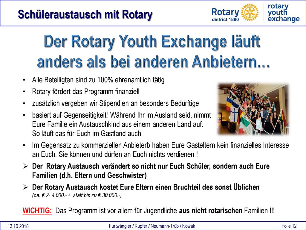 Der Rotary Youth Exchange läuft anders als bei anderen Anbietern…