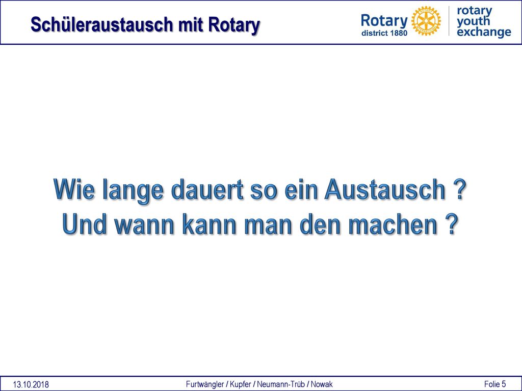 Wie lange dauert so ein Austausch Und wann kann man den machen