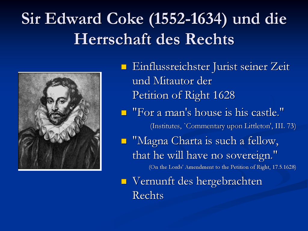 Sir Edward Coke ( ) und die Herrschaft des Rechts