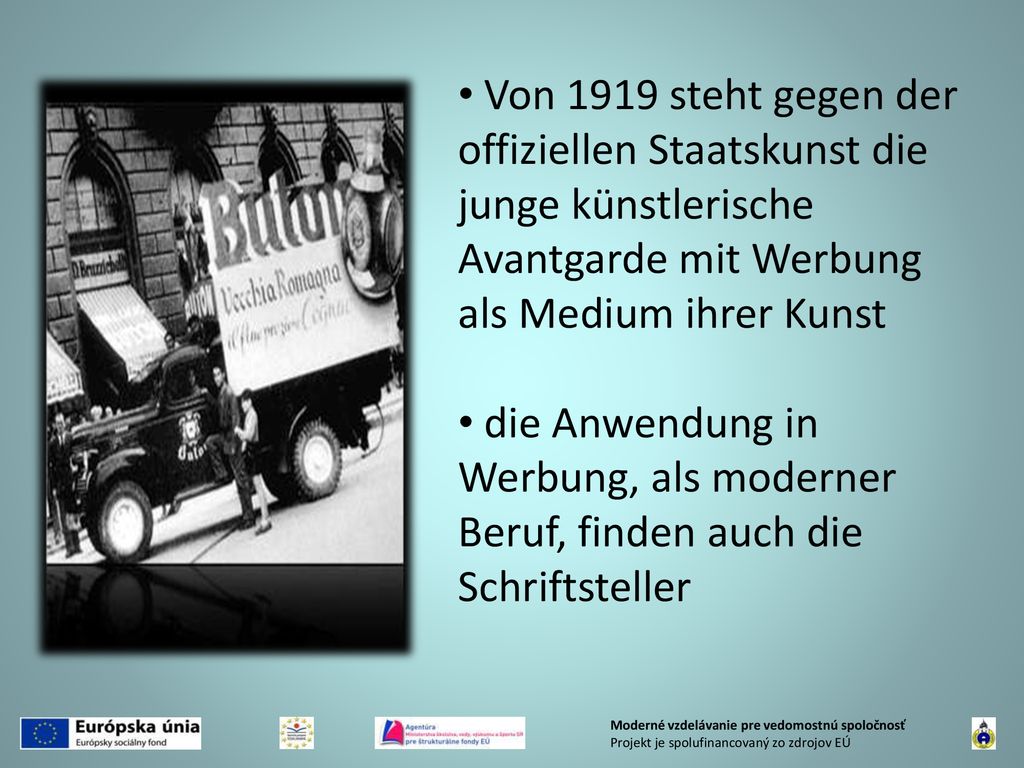 Von 1919 steht gegen der offiziellen Staatskunst die junge künstlerische Avantgarde mit Werbung als Medium ihrer Kunst