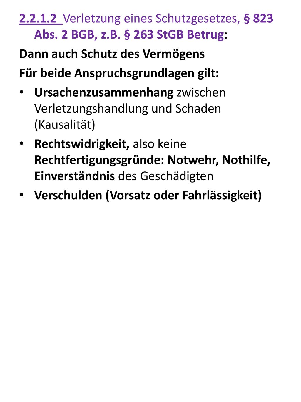 Verletzung eines Schutzgesetzes, § 823 Abs. 2 BGB, z. B