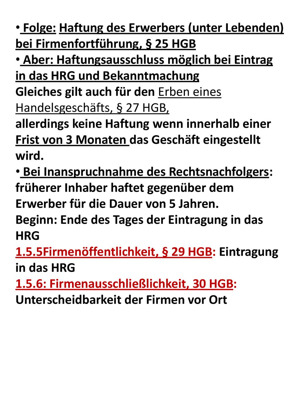 Folge: Haftung des Erwerbers (unter Lebenden) bei Firmenfortführung, § 25 HGB