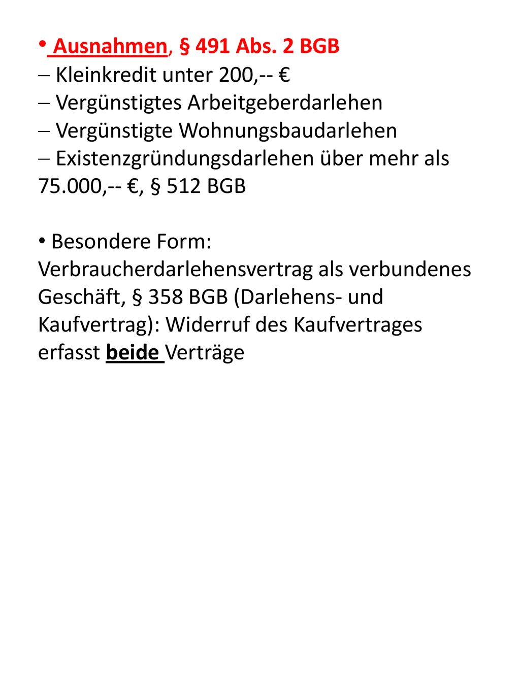 Ausnahmen, § 491 Abs. 2 BGB Kleinkredit unter 200,-- €